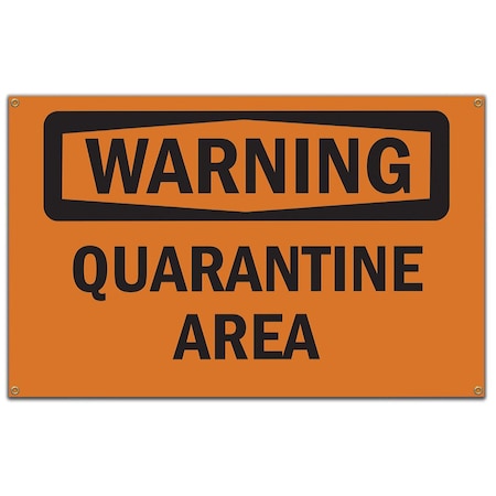 Signmission Safety Sign, OSHA WARNING, 10" Height, Quarantine Area OS-NS-B-60-12782